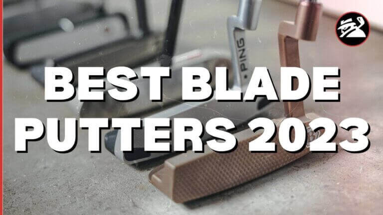 BEST BLADE PUTTERS IN GOLF 2023