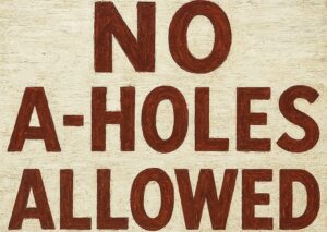A Club With An Official “No A-Holes” Policy? I Am SO In!