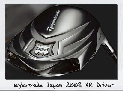 Taylormade XR 2008 Japan